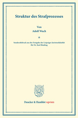 eBook, Struktur des Strafprozesses. : (Sonderabdruck aus der Festgabe der Leipziger Juristenfakultät für Dr. Karl Binding)., Duncker & Humblot