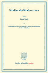 E-book, Struktur des Strafprozesses. : (Sonderabdruck aus der Festgabe der Leipziger Juristenfakultät für Dr. Karl Binding)., Duncker & Humblot