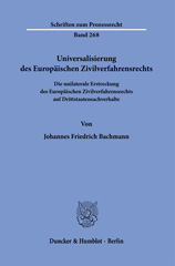 E-book, Universalisierung des Europäischen Zivilverfahrensrechts. : Die unilaterale Erstreckung des Europäischen Zivilverfahrensrechts auf Drittstaatensachverhalte., Duncker & Humblot