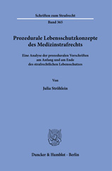 E-book, Prozedurale Lebensschutzkonzepte des Medizinstrafrechts. : Eine Analyse der prozeduralen Vorschriften am Anfang und am Ende des strafrechtlichen Lebensschutzes., Duncker & Humblot