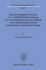 eBook, Zusammenhängende Verträge i.S.v. 360 BGB-Konkretisierung des Anwendungsbereichs unter Bildung eines Abgrenzungskriteriums zum Recht der verbundenen Verträge., Duncker & Humblot