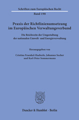 E-book, Praxis der Richtlinienumsetzung im Europäischen Verwaltungsverbund. : Die Reichweite der Umgestaltung der nationalen Umwelt- und Energieverwaltung., Duncker & Humblot