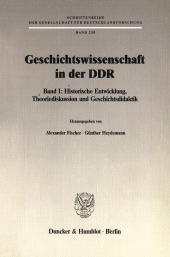 E-book, Geschichtswissenschaft in der DDR : Band I: Historische Entwicklung. Theoriediskussion und Geschichtsdidaktik, Duncker & Humblot
