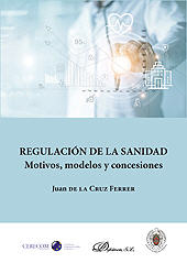 eBook, Regulación de la sanidad : motivos, modelos y concesiones, Cruz Ferrer, Juan de la., Dykinson