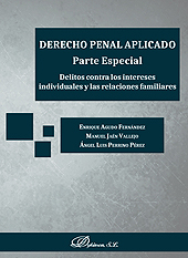 E-book, Derecho penal aplicado : parte especial : delitos contra los intereses individuales y las relaciones familiares, Agudo Fernández, Enrique, Dykinson