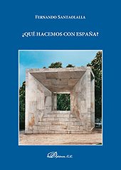 eBook, ¿Qué hacemos con España?, Santaolalla López, Fernando, Dykinson