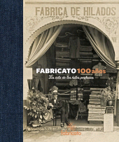E-book, Fabricato 100 años - La tela de los hilos perfectos, Universidad EAFIT