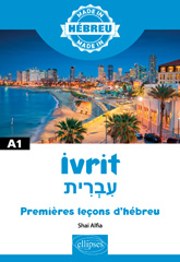 E-book, Ivrit : Premières leçons d'hébreu : A1., Alfia, Shai, Édition Marketing Ellipses
