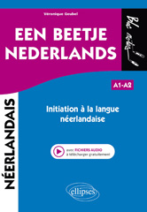eBook, Een beetje Nederlands : Initiation à la langue néerlandaise (avec fichiers audio), Geubel, Véronique, Édition Marketing Ellipses