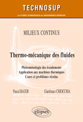 E-book, Milieux continus : Thermo-mécanique des fluides : Phénoménologie des écoulements. Application aux machines thermiques : Cours et problèmes résolus, Édition Marketing Ellipses