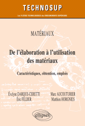 E-book, Matériaux : De l'élaboration à l'utilisation des matériaux : Caractéristiques, obtention, emplois, Édition Marketing Ellipses