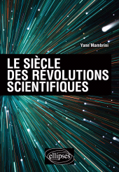 E-book, Le siècle des révolutions scientifiques, Édition Marketing Ellipses