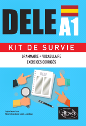 eBook, Espagnol : DELE A1 : Kit de Survie : Grammaire - Vocabulaire - Exercices corrigés, Édition Marketing Ellipses