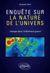 E-book, Enquête sur la nature de l'univers : Voyage dans l'infiniment grand, Édition Marketing Ellipses