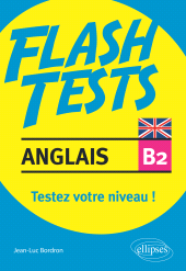 E-book, Anglais : Flash Tests niveau B2 : Testez votre niveau d'anglais, Édition Marketing Ellipses