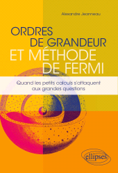 E-book, Ordres de grandeur et méthode de Fermi : Quand les petits calculs s'attaquent aux grandes questions, Édition Marketing Ellipses