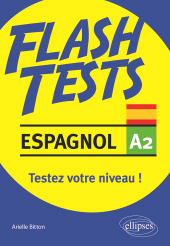 eBook, Espagnol Flash Tests A2 : Testez votre niveau d'espagnol!, Édition Marketing Ellipses