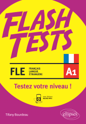 E-book, FLE (français langue étrangère) : Flash Tests : A1 : Testez votre niveau de français! (avec fichiers audio), Édition Marketing Ellipses