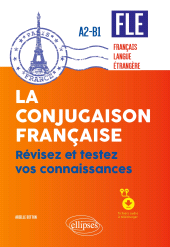 eBook, FLE (français langue étrangère) : La conjugaison française : Révisez et testez vos connaissances : A2-B1 (avec fichiers audio), Édition Marketing Ellipses