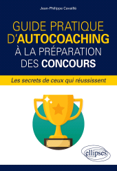 E-book, Guide pratique d'autocoaching à la préparation des concours, les secrets de ceux qui réussissent, Édition Marketing Ellipses