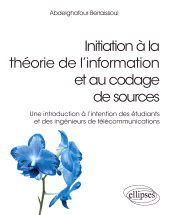 eBook, Initiation à la théorie de l'information et au codage de sources : Une introduction à l'intention des étudiants et des ingénieurs de télécommunications, Édition Marketing Ellipses