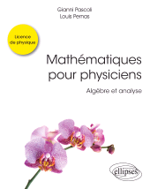 E-book, Mathématiques pour physiciens : Algèbre et analyse, Édition Marketing Ellipses