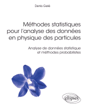 E-book, Méthodes statistiques pour l'analyse des données en physique des particules : Analyse de données statistique et méthodes probabilistes, Édition Marketing Ellipses