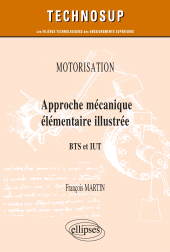 E-book, Motorisation : Approche mécanique élémentaire illustrée : BTS et IUT, Édition Marketing Ellipses