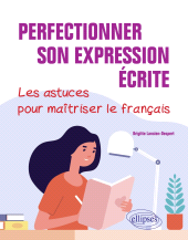 eBook, Perfectionner son expression écrite : Les astuces pour maîtriser le français, Édition Marketing Ellipses