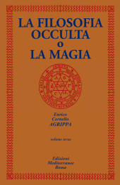 E-book, La Filosofia Occulta o la Magia, Agrippa, Enrico Cornelio, Edizioni Mediterranee