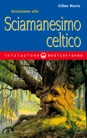 eBook, Iniziazione allo sciamanesimo celtico, Edizioni Mediterranee