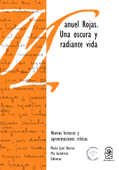 eBook, Manuel Rojas : Una oscura y radiante vida. Nuevas lecturas y aproximaciones críticas, Ediciones UC