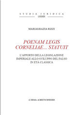 eBook, Poenam legis Corneliae... statuit : l'apporto della legislazione imperiale allo sviluppo del falso in età antica, Rizzi, Mariagrazia, L'Erma di Bretschneider