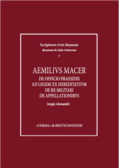 E-book, Aemilius Macer : De officio praesidis, Ad legem XX hereditatium, De re militari, De appellationibus, Alessandri, Sergio, L'Erma di Bretschneider