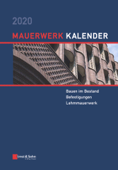 E-book, Mauerwerk-Kalender 2020 : Schwerpunkte: Bauen im Bestand; Befestigungen; Lehmmauerwerk, Ernst & Sohn