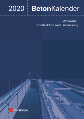 E-book, Beton-Kalender 2020 : Schwerpunkte: Wasserbau; Konstruktion und Bemessung, Ernst & Sohn