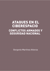 E-book, Ataques en el Ciberespacio: conflictos armados y seguridad nacional, Ediciones Experiencia