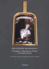 eBook, Per Filippo Baldinucci : storiografia e collezionismo a Firenze nel secondo Seicento, Mandragora