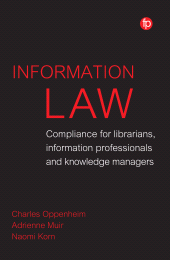 E-book, Information Law : Compliance for librarians, information professionals and knowledge managers, Facet Publishing
