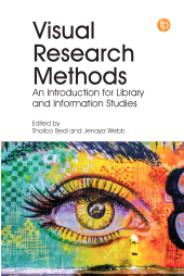 E-book, Visual Research Methods : An Introduction for Library and Information Studies, Facet Publishing