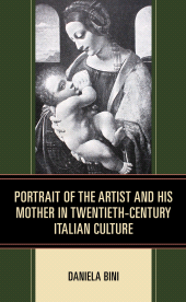 E-book, Portrait of the Artist and His Mother in Twentieth-Century Italian Culture, Fairleigh Dickinson University Press