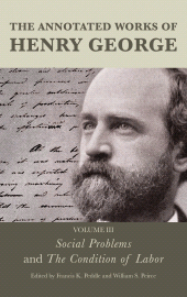 E-book, The Annotated Works of Henry George: Social Problems and The Condition of Labor : Volume III, Fairleigh Dickinson University Press