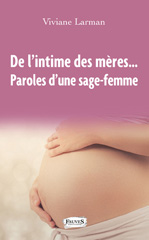 E-book, De l'intime des mères : Paroles d'une sage-femme, Larman, Viviane, Fauves