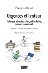 eBook, Urgences et lenteur : politique, administration, collectivités, un nouveau contrat, Massé, Francis, Fauves