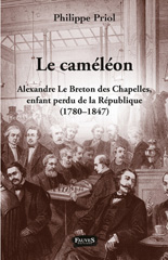 E-book, Le Caméléon : Alexandre Le Breton des Chapelles, enfant perdu de la République (1780 - 1847), Fauves