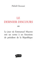 E-book, L'Ultime discours : Texte intégral de l'allocution de démission d'Emmanuel Macron, Fauves