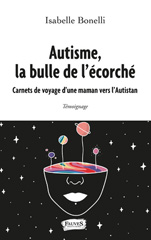 eBook, Autisme, la bulle de l'écorché : Carnets de voyage d'une maman vers l'Autistan, Fauves
