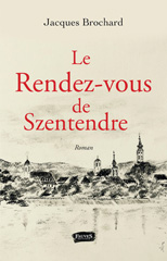 eBook, Le rendez-vous de Szentendre : Roman, Brochard, Jacques, Fauves