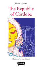 E-book, The Republic of Cordoba, Fourtou, Xavier, Fauves