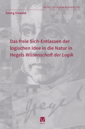 E-book, Das freie Sich-Entlassen der logischen Idee in die Natur in Hegels "Wissenschaft der Logik", Felix Meiner Verlag